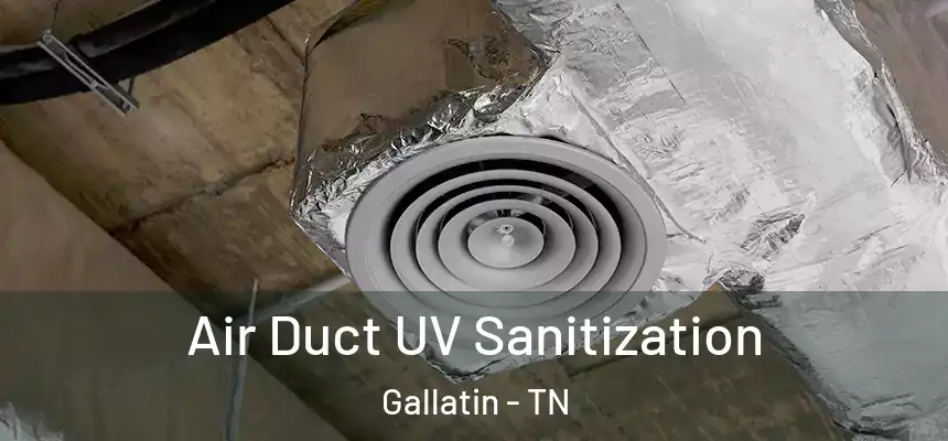 Air Duct UV Sanitization Gallatin - TN