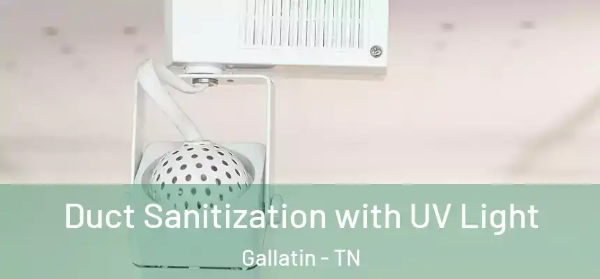 Duct Sanitization with UV Light Gallatin - TN