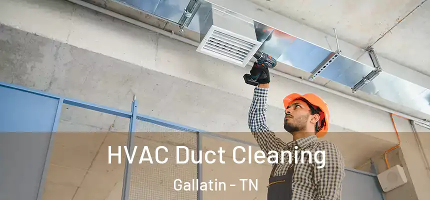  HVAC Duct Cleaning Gallatin - TN