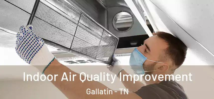 Indoor Air Quality Improvement Gallatin - TN